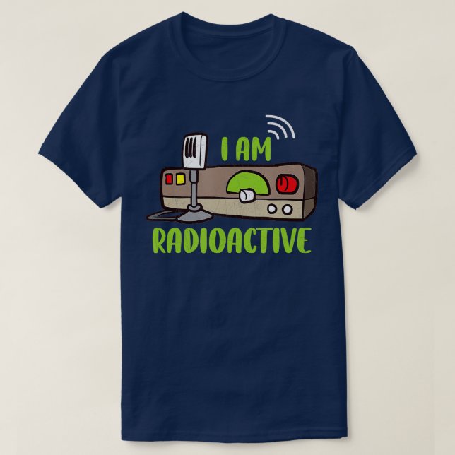 Camiseta Ham Radio I Am Radioative Amateur Radio Operador (Frente do Design)