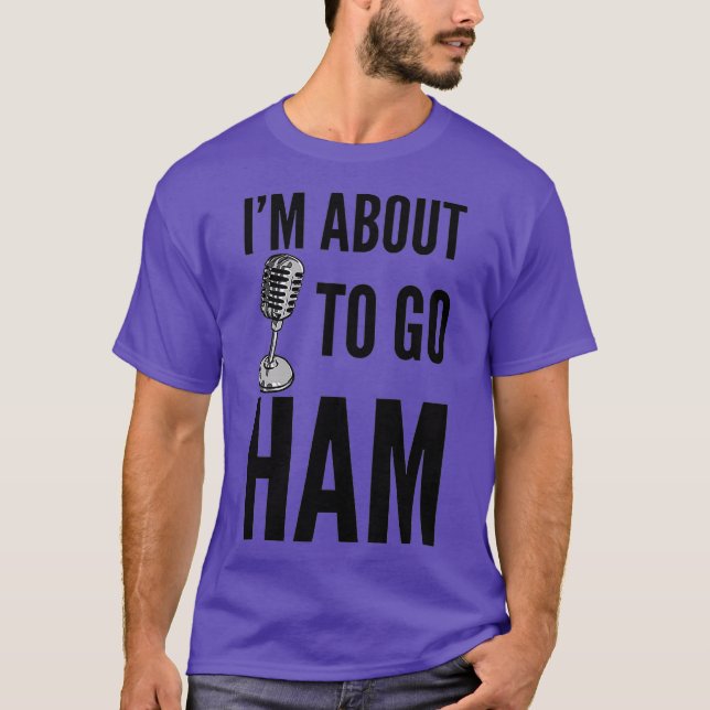 Camiseta Ham Radio - Im About to Go Ham (Frente)