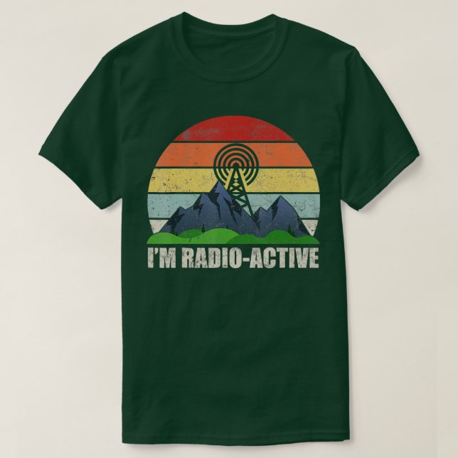 Camiseta Ham Radio Operator Amateur Radio Im RadioActive  (Frente do Design)
