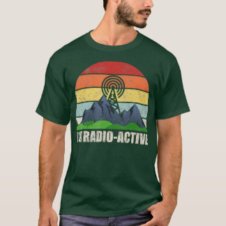 Camiseta Ham Radio Operator Amateur Radio Im RadioActive 