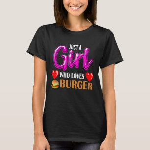 Camiseta Hamburger Apenas Uma Menina Que Ama Burger