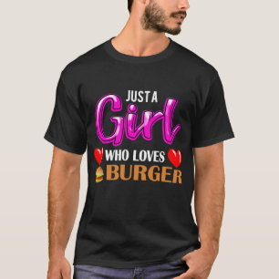Camiseta Hamburger Apenas Uma Menina Que Ama Burger