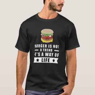Camiseta Hamburger Não É Uma Tendência, É Um Modo De Vida
