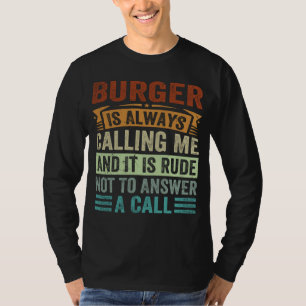 Camiseta Hambúrguer está sempre me ligando e é rude não ate