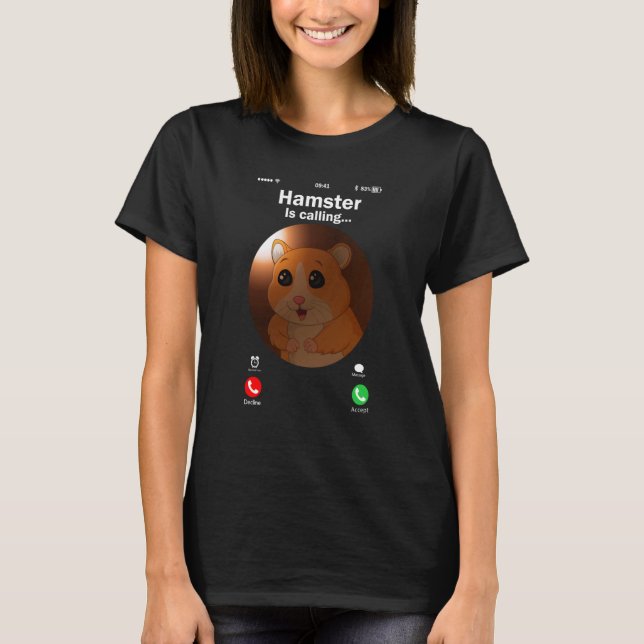 Camiseta Hamster Chama Hamster De Hamster Chamando Hamster  (Frente)