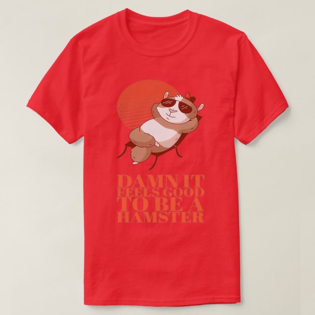 Camiseta Hamster É bom ser um hamster (Frente do Design)
