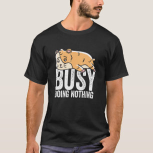 Camiseta Hamster Ocupado Fazendo Nada De Meninas Preguiçosa