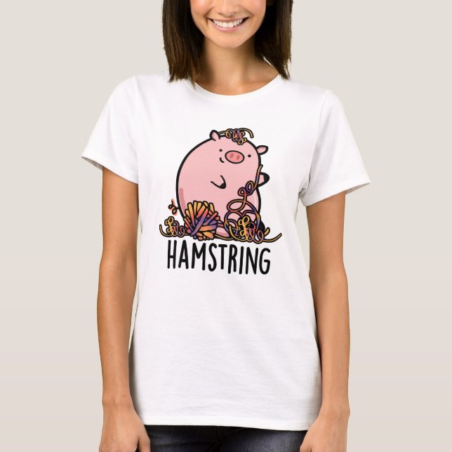 Camiseta Hamstring Funny Pig Pun (Frente)
