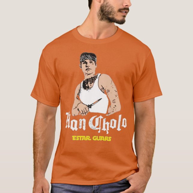 Camiseta Han Cholo Estar Guars (Frente)