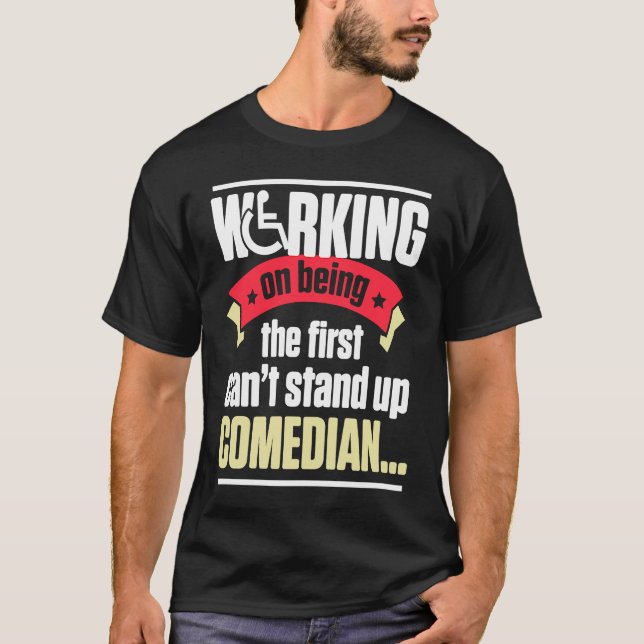 Camiseta Handicap Humor Stand Comedian Disabled Survivor Wa (Frente)