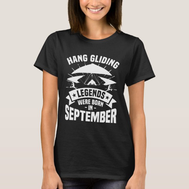 Camiseta Hang Gliding Legends Were Born In September Glider (Frente)