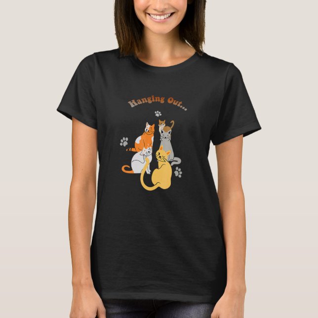Camiseta Hanging Out Cat Life Beautiful Smile Is A Very Nic (Frente)