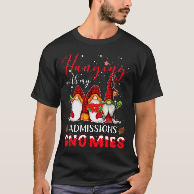 Camiseta Hanging With My Admissions Gnomies Christmas Direc (Frente)