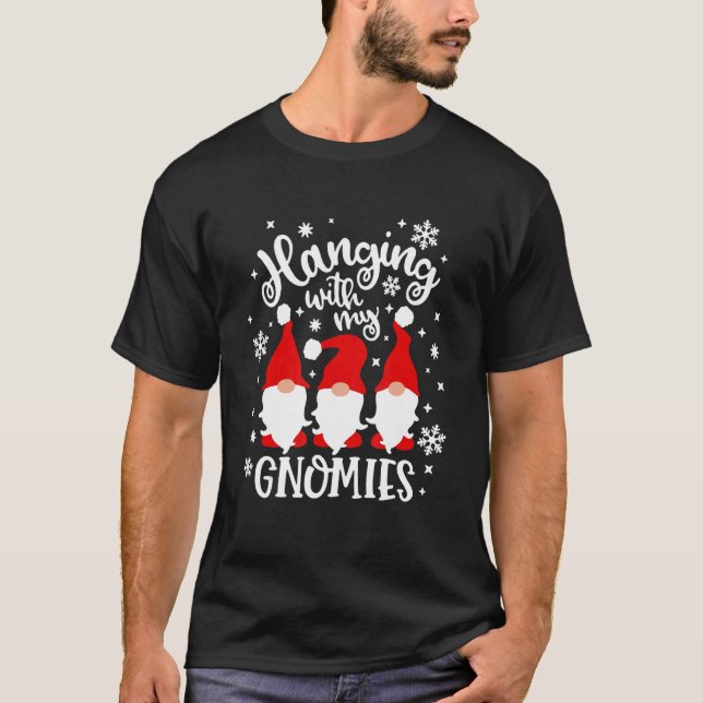Camiseta Hanging With My Gnomies  Christmas Gnomies (Frente)