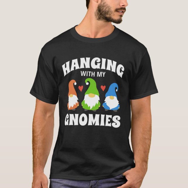 Camiseta Hanging With My Gnomies Florists Gardening Gnomes (Frente)