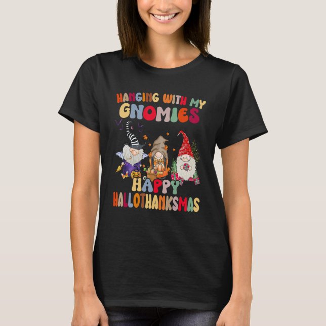Camiseta Hanging With My Gnomies Happy Hallothanksmas Gnome (Frente)