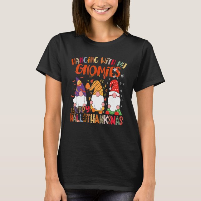 Camiseta Hanging With My Gnomies Happy Hallothanksmas Gnome (Frente)