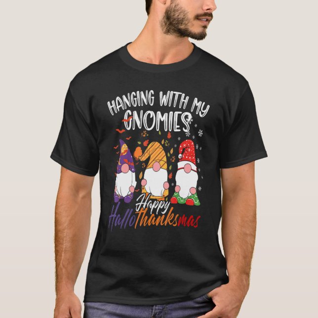 Camiseta Hanging With My Gnomies Happy Hallothanksmas Gnome (Frente)