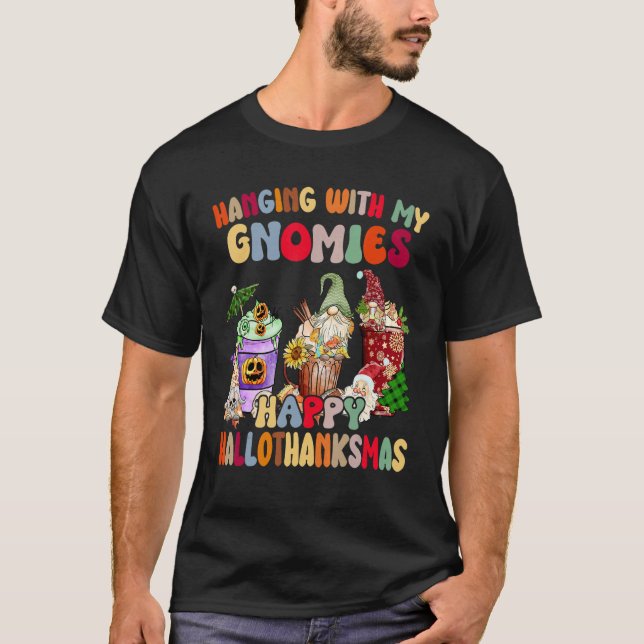 Camiseta Hanging With My Gnomies Happy Hallothanksmas Gnome (Frente)