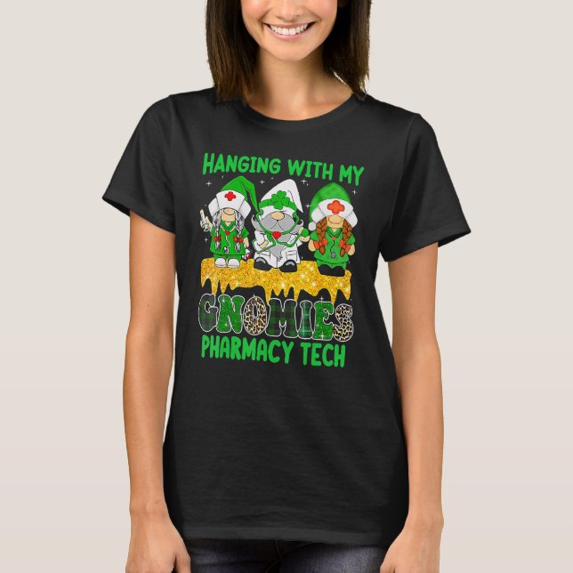 Camiseta Hanging With My Gnomies Pharmacy Tech Squad St Pat (Frente)