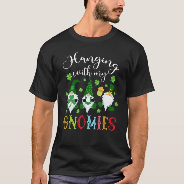 Camiseta Hanging With My Gnomies Shamrock St Patricks Day I (Frente)