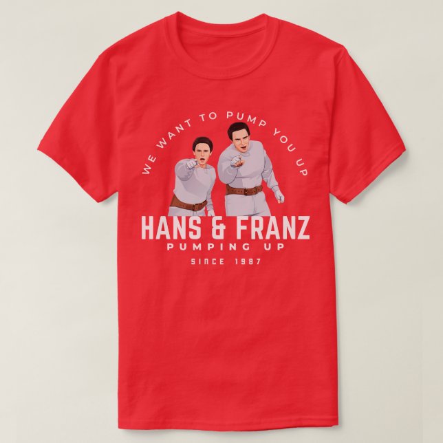 Camiseta Hans Franz Queremos bombeá-lo desde 1987 (Frente do Design)