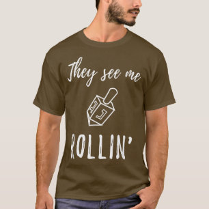 Camiseta Hanukkah Dreidel Eles Me Veem Rollin' Engraçado Ju
