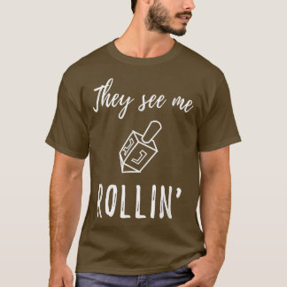 Camiseta Hanukkah Dreidel Eles Me Veem Rollin' Engraçado Ju