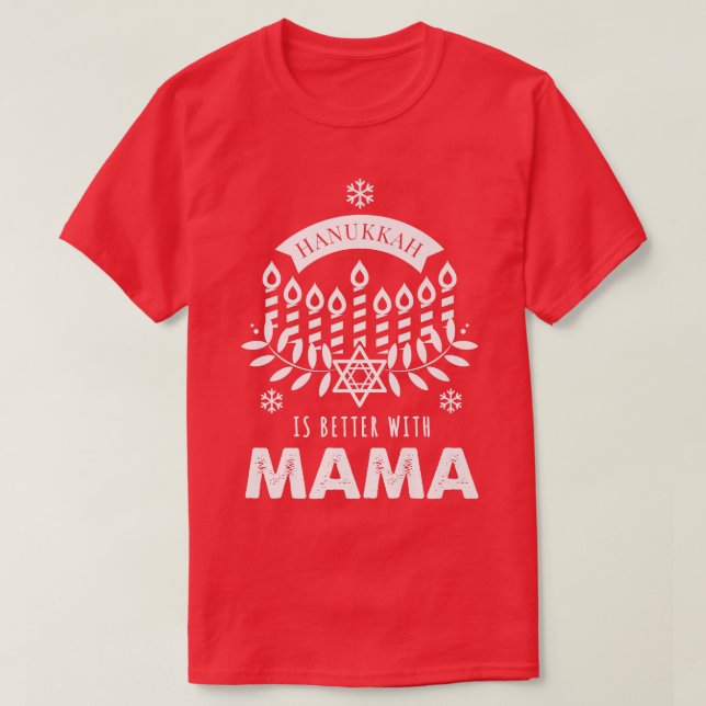 Camiseta Hanukkah é melhor com a família da mamãe. (Frente do Design)