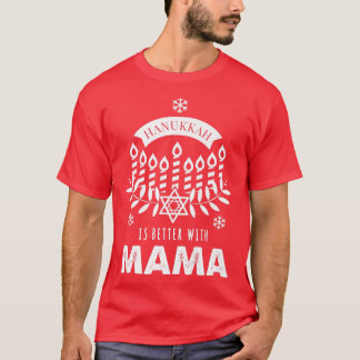 Camiseta Hanukkah é melhor com a família da mamãe.