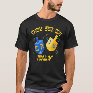 Camiseta Hanukkah Eles Me Veem Rolando Dreidel Judaico Chan