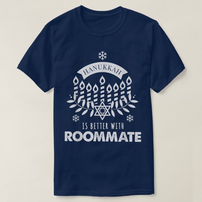 Camiseta Hanukkah Is Better with Roommate Matching Family T (Frente do Design)
