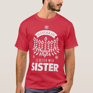 Camiseta Hanukkah Is Better with Sister Matching Family