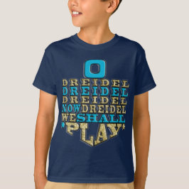 Camiseta Hanukkah "O Dreidel Dreidel Dreidel Dreidel" - T-S