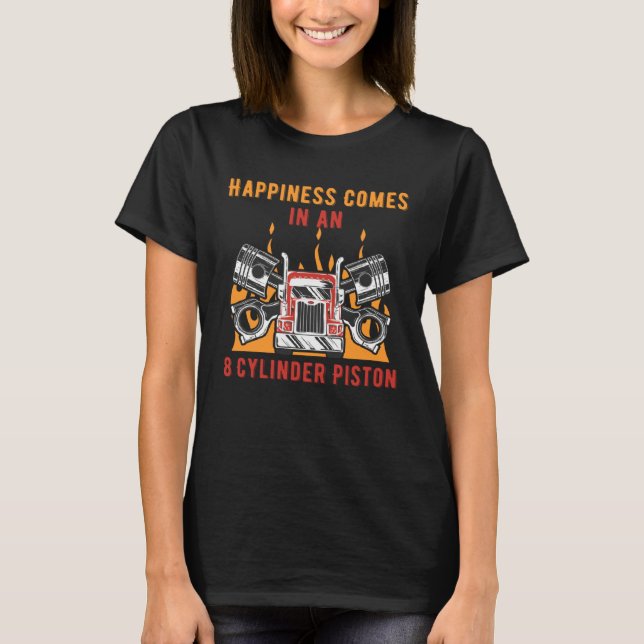 Camiseta Happiness in an 8 Cylinder Piston Car Mechanic Aut (Frente)