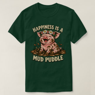 Camiseta Happiness Is a Mud Puddle Funny Happy Pig Graphic