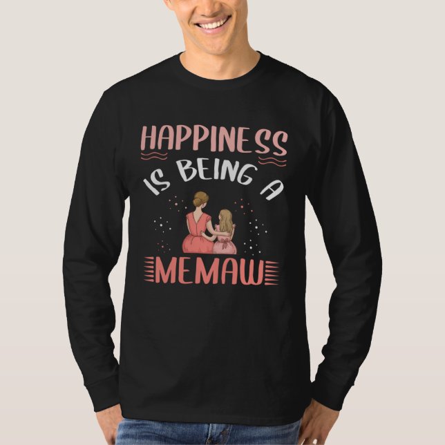 Camiseta Happiness Is Being A Memaw  For the best mother mu (Frente)