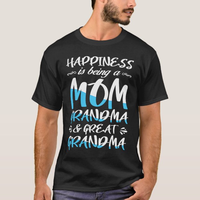 Camiseta Happiness Is Being A Mom Great Grandma Motherss Da (Frente)