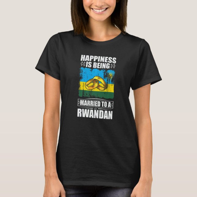 Camiseta Happiness Is Being Married To A Rwandan Rwanda (Frente)