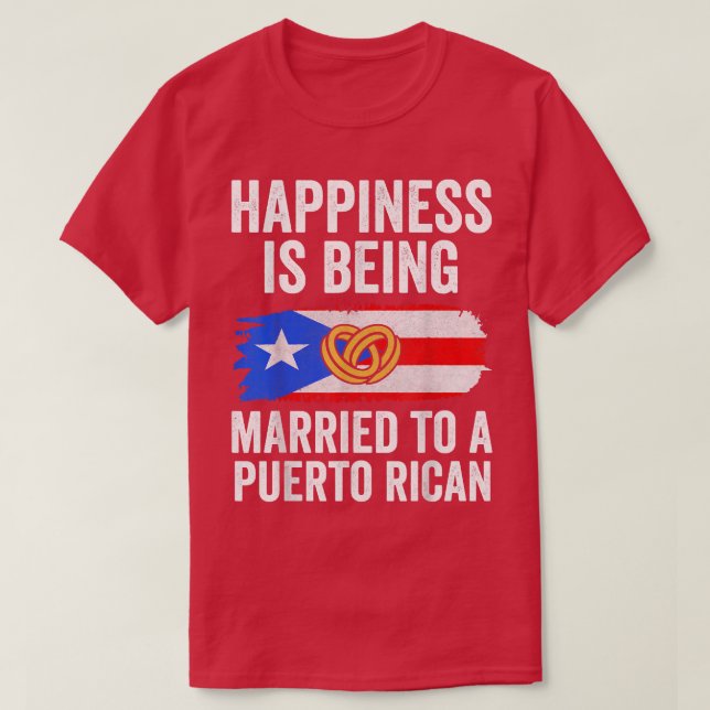 Camiseta Happiness Is Being Married To Puerto Rican Couple  (Frente do Design)