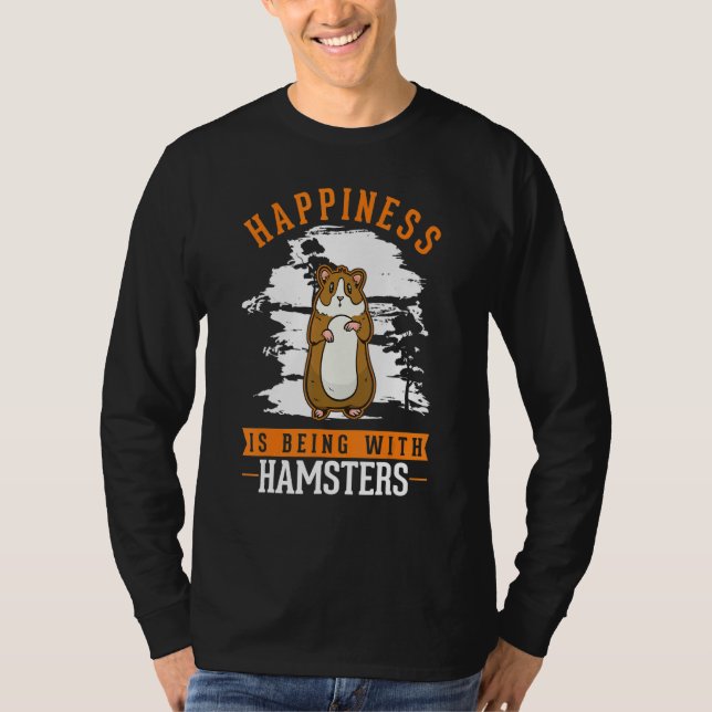 Camiseta Happiness is being with Hamsters (Frente)