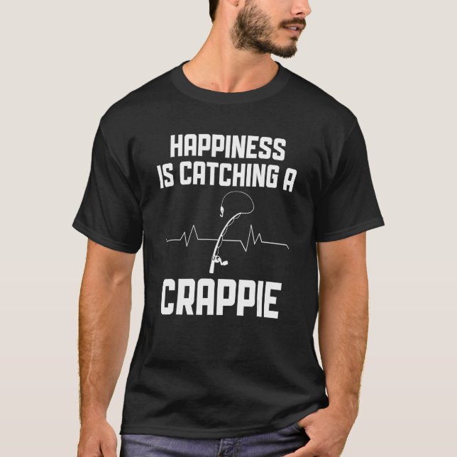 Camiseta Happiness Is Catching a Crappie Crappie Fishing (Frente)