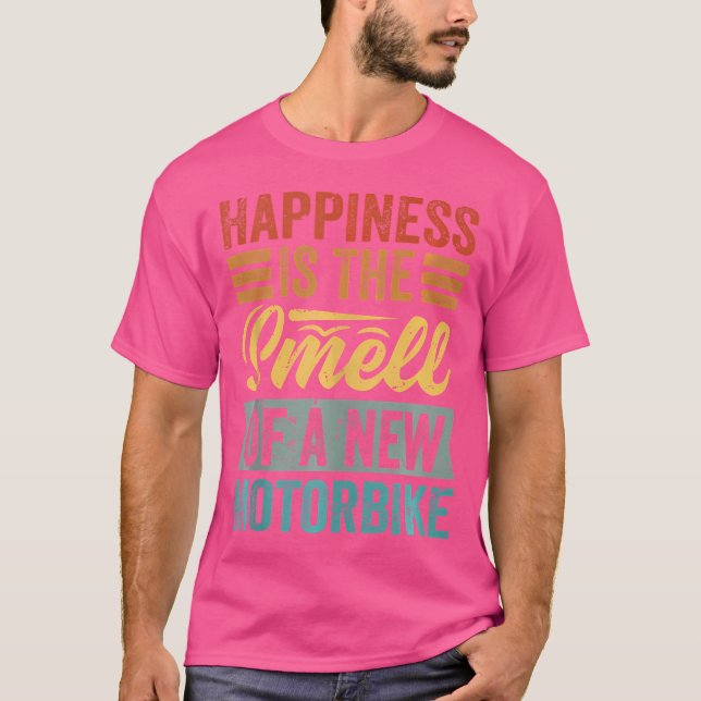 Camiseta Happiness Is The Smell Of A New Motorbike Funny (Frente)