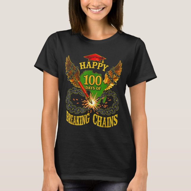 Camiseta Happy 100 Days Of Breaking Chains Mlk Legacy Schoo (Frente)