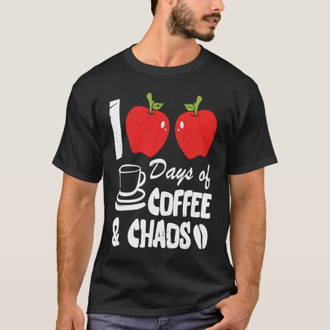 Camiseta Happy 100 Days of Coffee and Chaos for Parents and (Frente)