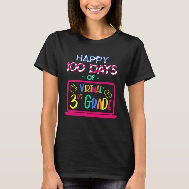 Camiseta Happy 100 Days of Virtual Third Grade 100th day of (Frente)
