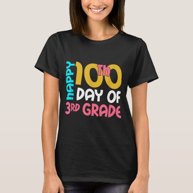 Camiseta Happy 100th Day Of 3rd Grade 100 Days Of School Fo (Frente)