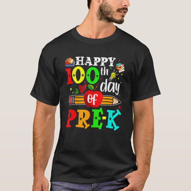 Camiseta Happy 100th Day Of Pre-K 100 School Days Teacher S (Frente)