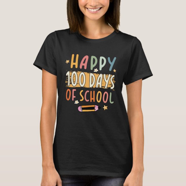 Camiseta Happy 100th Day Of School 100 Days Of School Teach (Frente)