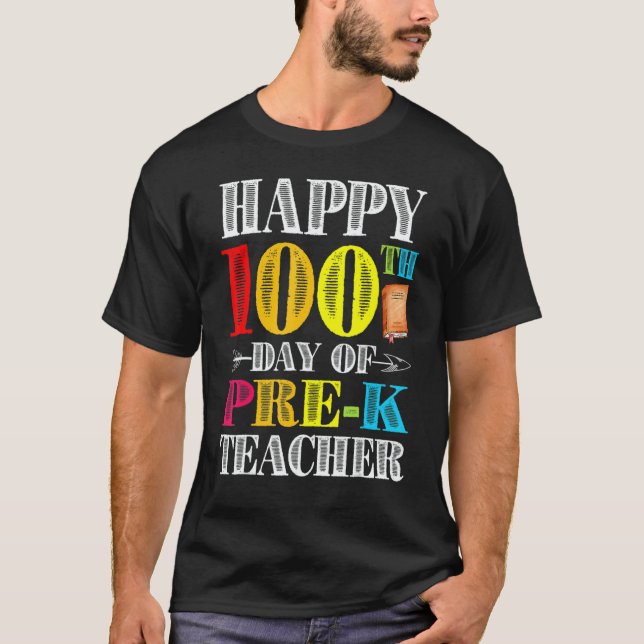 Camiseta Happy 100th Day Of School Pre K Teacher Students (Frente)
